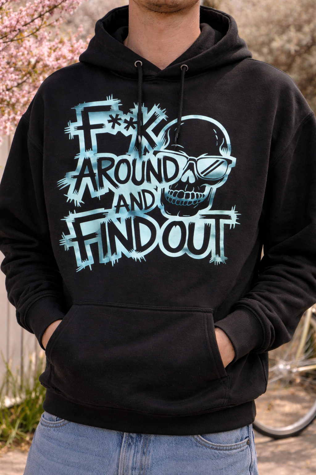 F**k Around and Find Out Hoodie